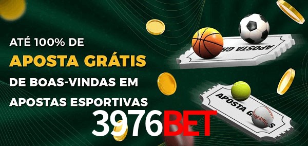 3976bet Ate 100% de Aposta Gratis